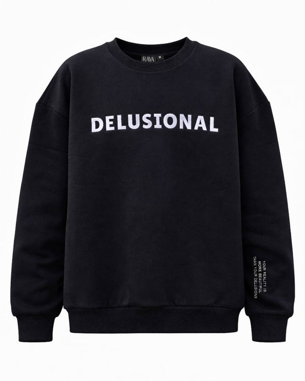 Delusional Sweatshirt