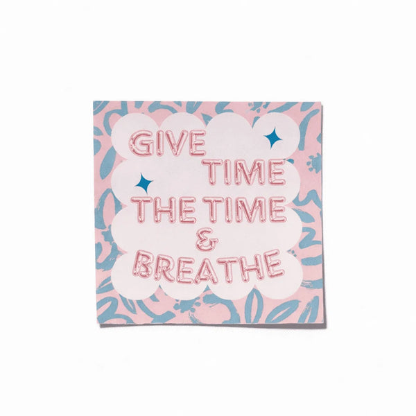 Give Time the Time & Breathe Sticker