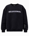 Delusional Sweatshirt