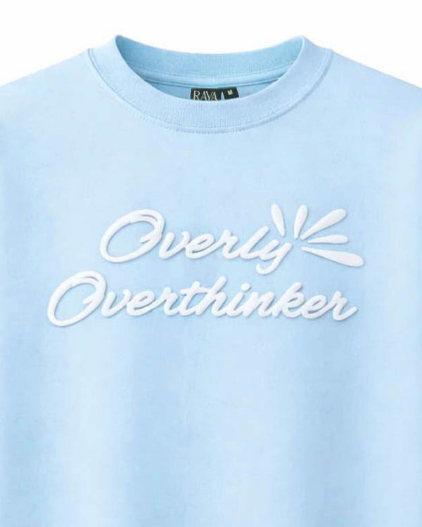 Overly Overthinker Sweatshirt