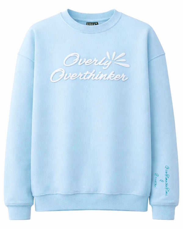 Overly Overthinker Sweatshirt